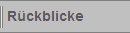 R�ckblicke